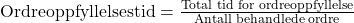 \text{Ordreoppfyllelsestid} = \frac{\text{Total tid for ordreoppfyllelse}}{\text{Antall behandlede ordre}}