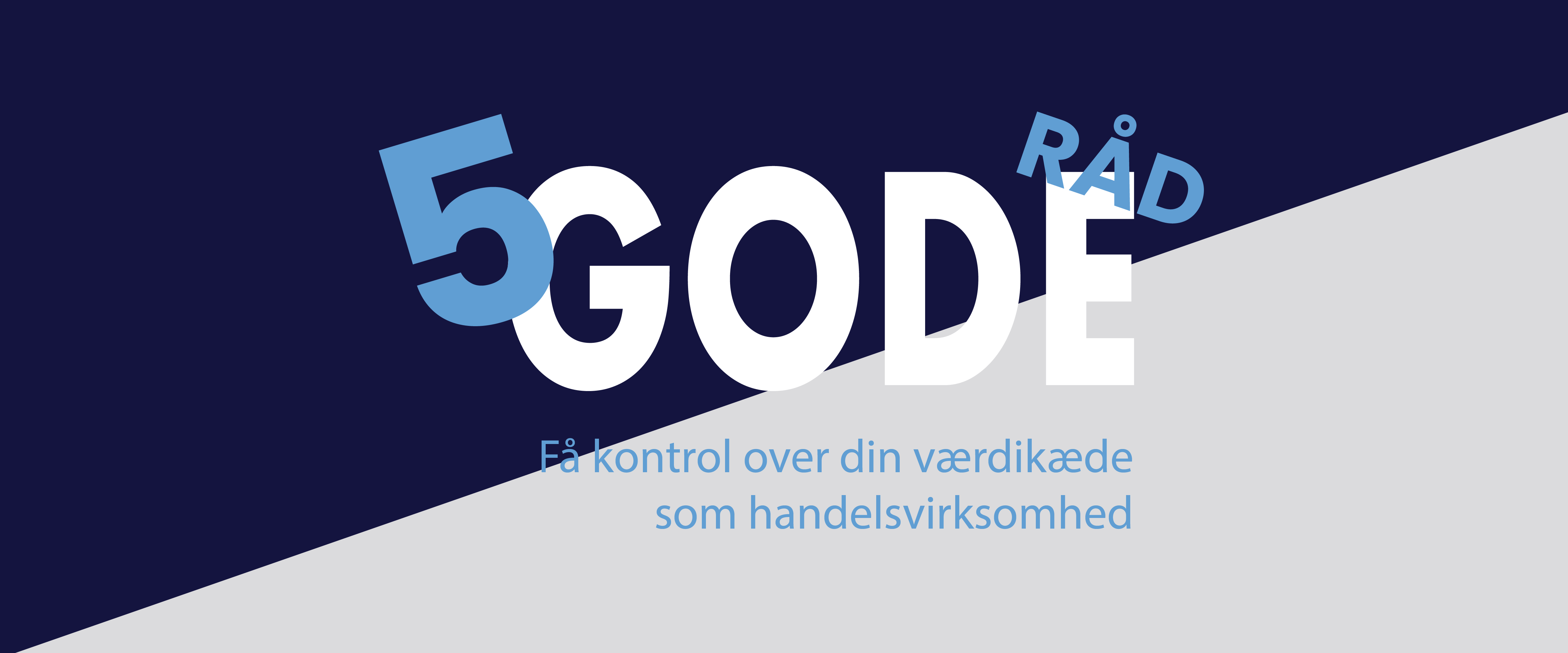 Værdikæde handelsvirksomhed: Få kontrol over din værdikæde med 5 gode råd