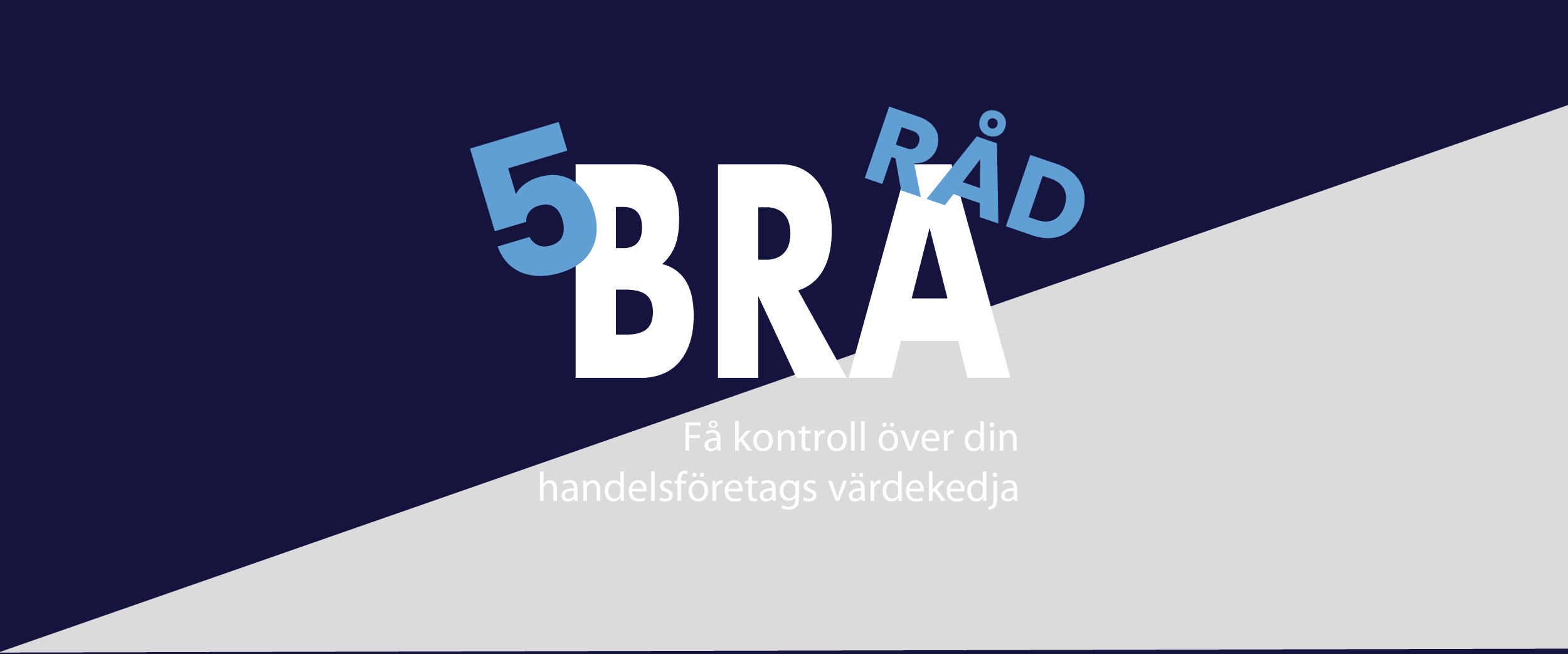 Värdekedja för handelsföretag: Få kontroll över din värdekedja med 5 bra råd
